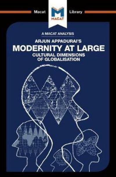 Cover for Amy Young Evrard · An Analysis of Arjun Appadurai's Modernity at Large: Cultural Dimensions of Globalisation - The Macat Library (Paperback Book) (2017)