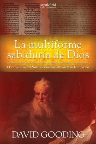 Cover for David W Gooding · La Multiforme Sabidur a De Dios: El Uso (Paperback Book) (2020)