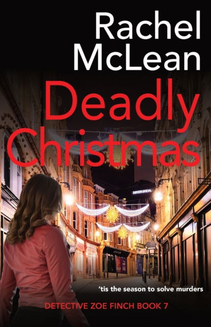 Cover for Rachel McLean · Deadly Christmas - Detective Zoe Finch (Pocketbok) (2022)