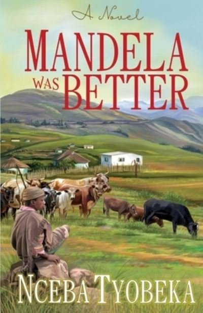 Cover for Nceba Tyobeka · Mandela was Better (Taschenbuch) (2020)