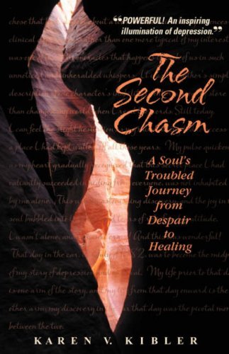Cover for Karen V. Kibler · The Second Chasm: a Soul's Troubled Journey from Despair to Healing (Paperback Book) (2009)