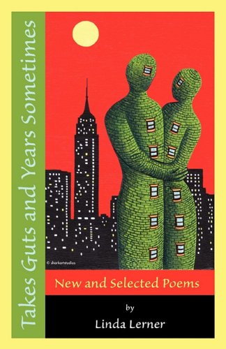 Cover for Linda Lerner · Takes Guts and Years Sometimes: New and Selected Poems (Paperback Book) (2011)