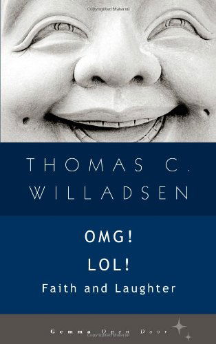 Cover for Thomas C. Willadsen · Omg! Lol!: Faith and Laughter (Open Door) (Paperback Book) (2012)