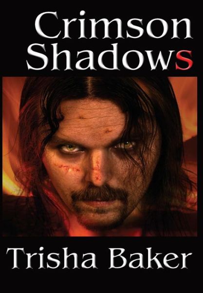 Cover for Trisha Baker · Crimson Shadows (Hardcover Book) (2014)