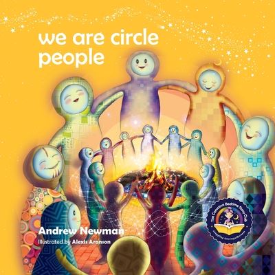 Cover for Andrew Newman · We Are Circle People: Helping children find connection and belonging in the modern-day village - Conscious Stories (Paperback Book) (2018)