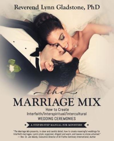 Cover for Reverend Lynn Gladstone Phd · The Marriage Mix (Paperback Book) (2017)