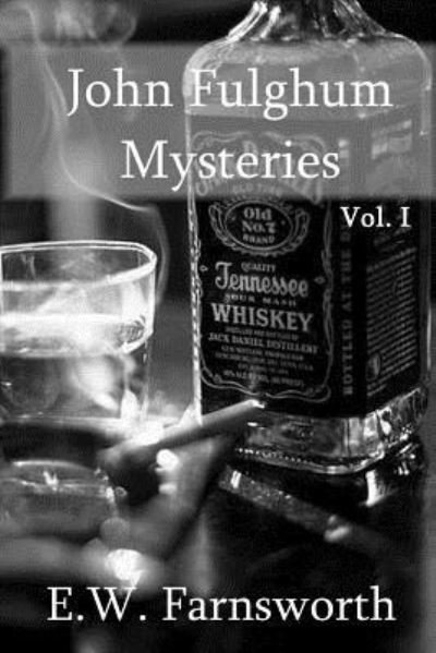 Cover for E W Farnsworth · John Fulghum Mysteries (Pocketbok) (2015)