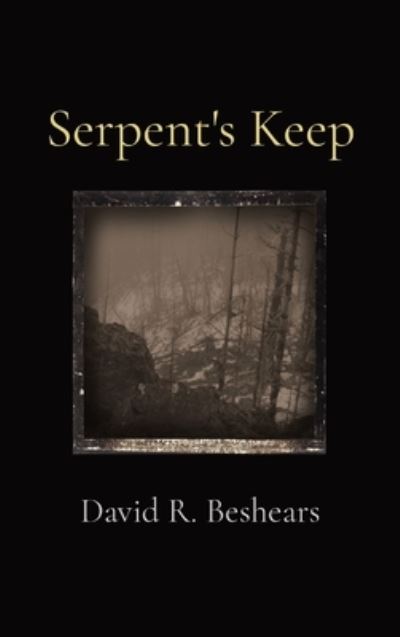 Cover for David R Beshears · Serpent's Keep (Hardcover Book) (2021)