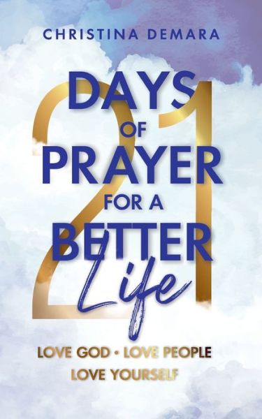 Cover for Christina Demara · 21 Days of Prayer for a Better Life (Paperback Book) (2019)