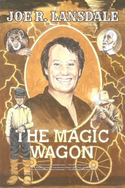 Cover for Joe R Lansdale · The Magic Wagon (Taschenbuch) (2021)