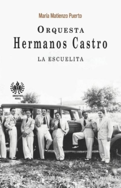 Cover for Maria Matienzo Puerto · Orquesta Hermanos Castro (Paperback Book) (2020)