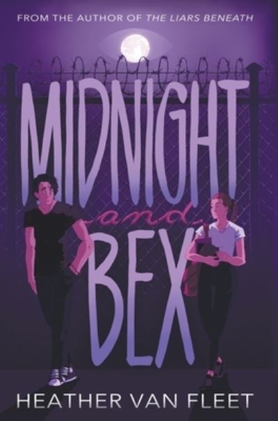 Cover for Heather Van Fleet · Midnight and Bex (Inbunden Bok) (2022)