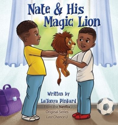 Cover for Latonya Pinkard · Nate &amp; His Magic Lion (Hardcover Book) (2022)