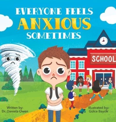 Cover for Daniela Owen · Everyone Feels Anxious Sometimes (Inbunden Bok) (2021)