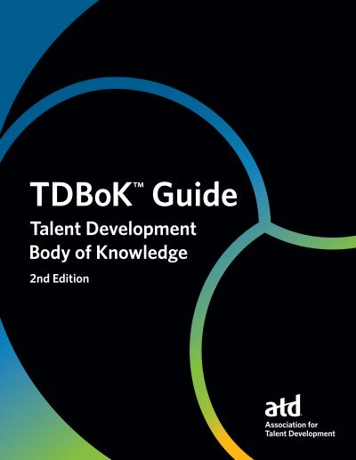 Cover for Association for Talent Development · TDBoK Guide: Talent Development Body of Knowledge (Taschenbuch) [2 New edition] (2024)