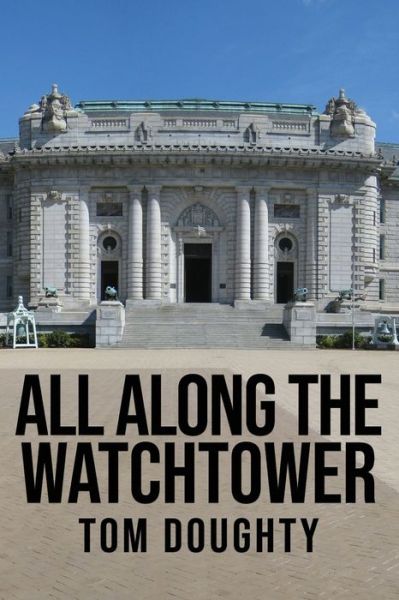Cover for Tom Doughty · All along the Watchtower (Book) (2022)