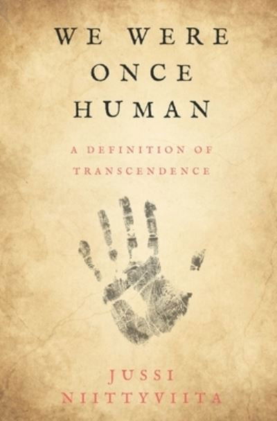 Cover for Jussi Niittyviita · We Were Once Human: A Definition of Transcendence (Paperback Book) (2017)