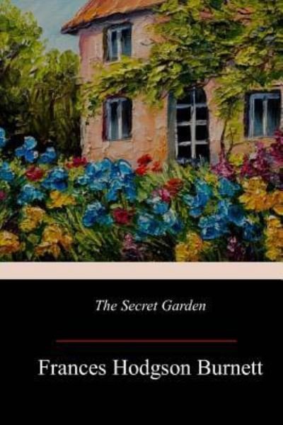 The Secret Garden - Frances Hodgson Burnett - Bøger - Createspace Independent Publishing Platf - 9781974578313 - 23. august 2017