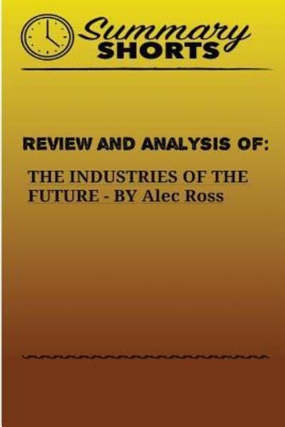 Review and Analysis of - Summary Shorts - Books - Createspace Independent Publishing Platf - 9781976503313 - September 17, 2017