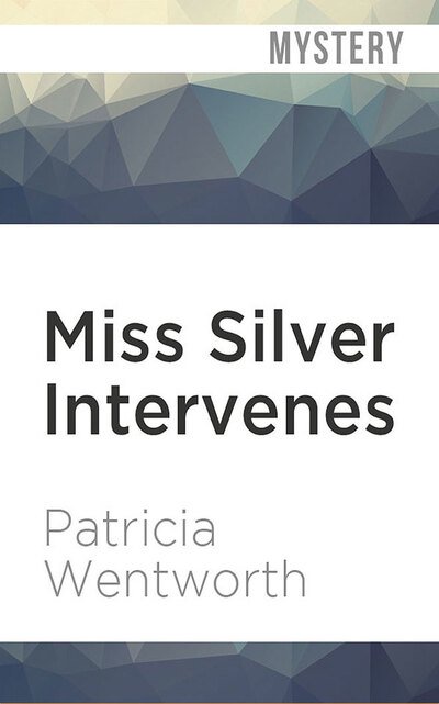 Cover for Patricia Wentworth · Miss Silver Intervenes (CD) (2020)