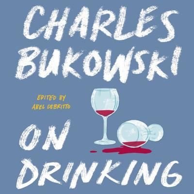 Cover for Charles Bukowski · On Drinking (CD) (2019)