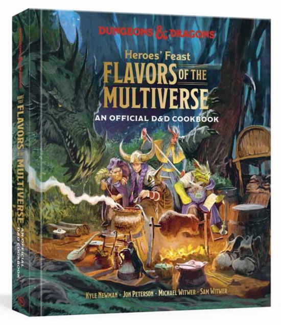 Heroes' Feast Flavors of the Multiverse: An Official D&D Cookbook - Kyle Newman - Kirjat - Potter/Ten Speed/Harmony/Rodale - 9781984861313 - tiistai 7. marraskuuta 2023