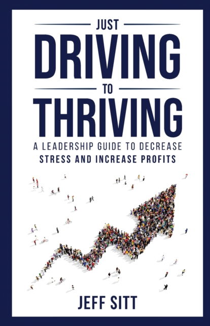 Cover for Jeff Sitt · Just Driving to Thriving (Paperback Book) (2022)