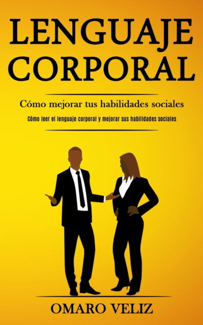Cover for Omaro Veliz · Lenguaje corporal (Paperback Book) (2020)