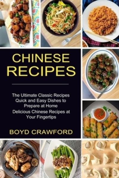 Cover for Boyd Crawford · Chinese Recipes (Paperback Book) (2021)