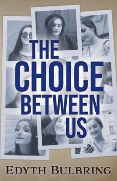 Cover for Edyth Bulbring · The Choice Between Us (Taschenbuch) (2021)