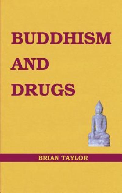 Cover for Brian F Taylor · Buddhism and Drugs (Taschenbuch) (2017)