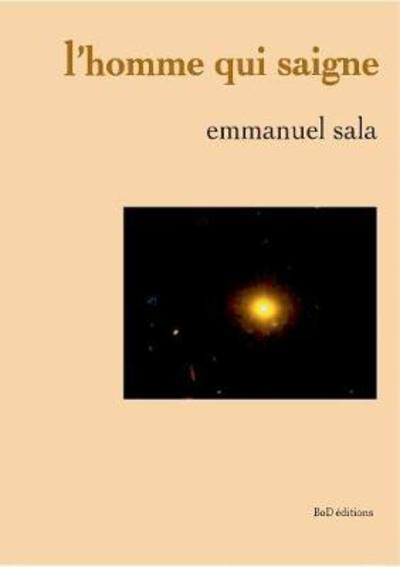 L'homme qui saigne - Sala - Boeken -  - 9782322143313 - 11 juni 2018