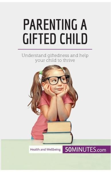 Cover for 50minutes · Parenting a Gifted Child (Pocketbok) (2018)