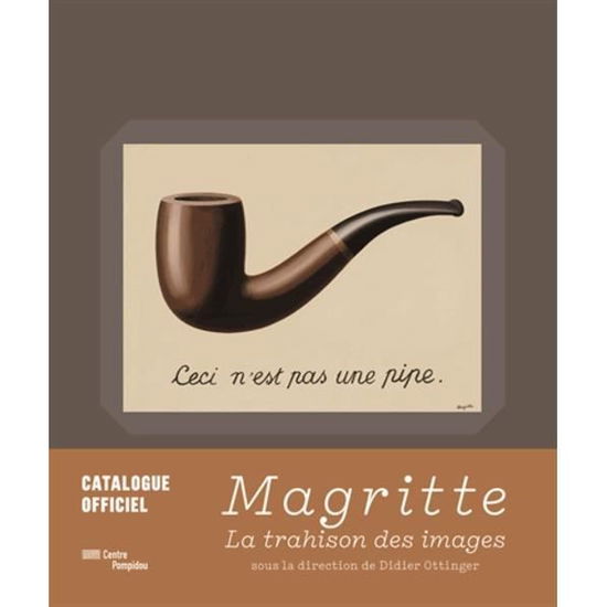 Magritte - La Trahison Des Images - Didier Ottinger - Książki - Centre Georges Pompidou Service Commerci - 9782844267313 - 7 września 2016