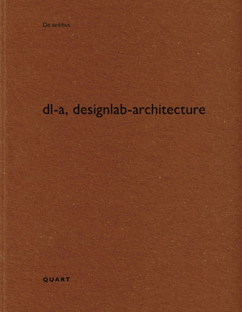 Dl-a, Designlab-architecture - De Aedibus - - Bücher - Quart Publishers - 9783037613313 - 1. Mai 2025