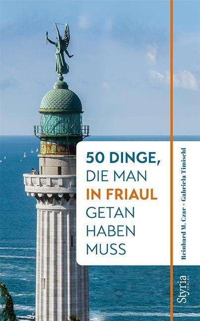 Cover for Czar · 50 Dinge, die man in Friaul ge (Buch)