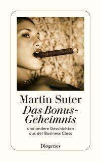 Cover for Martin Suter · Detebe.24031 Suter.bonus-geheimnis (Bok)
