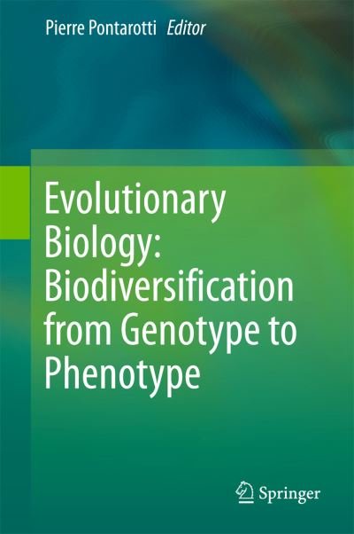 Pierre Pontarotti · Evolutionary Biology: Biodiversification from  Genotype to Phenotype (Innbunden bok) [1st ed. 2015 edition] (2015)