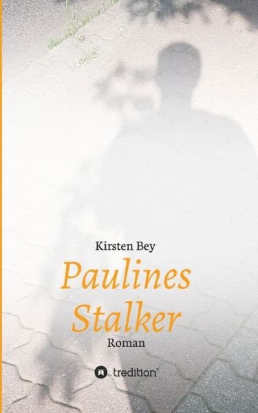 Cover for Bey · Paulines Stalker (Buch) (2020)