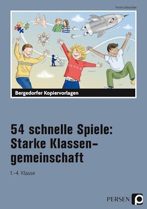 Cover for Kirstin Jebautzke · 54 schnelle Spiele: Starke Klassengemeinschaft (Taschenbuch) (2021)