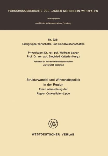 Cover for Wolfram Elsner · Strukturwandel Und Wirtschaftspolitik in Der Region: Eine Untersuchung Der Region Ostwestfalen-Lippe (Paperback Book) [1989 edition] (1989)