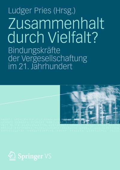 Cover for Ludger Pries · Zusammenhalt Durch Vielfalt?: Bindungskrafte Der Vergesellschaftung Im 21. Jahrhundert (Paperback Book) [2013 edition] (2012)