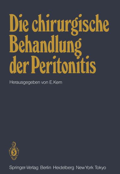 Cover for E Kern · Die Chirurgische Behandlung Der Peritonitis (Paperback Book) (1983)