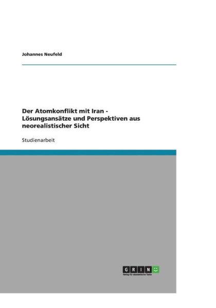 Cover for Neufeld · Der Atomkonflikt mit Iran - Lös (Book) [German edition] (2007)