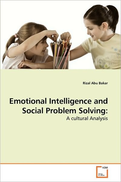 Cover for Rizal Abu Bakar · Emotional Intelligence and Social Problem Solving:: a Cultural Analysis (Paperback Book) (2010)