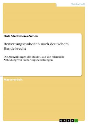 Cover for Dirk Strohmeier-Scheu · Bewertungseinheiten nach deutschem Handelsrecht: Die Auswirkungen des BilMoG auf die bilanzielle Abbildung von Sicherungsbeziehungen (Paperback Bog) [German edition] (2009)