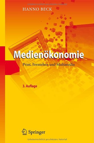 Cover for Hanno Beck · Medienokonomie (Paperback Book) [3rd 3. Uberarb. U. Erg. Auflage 2011 edition] (2011)