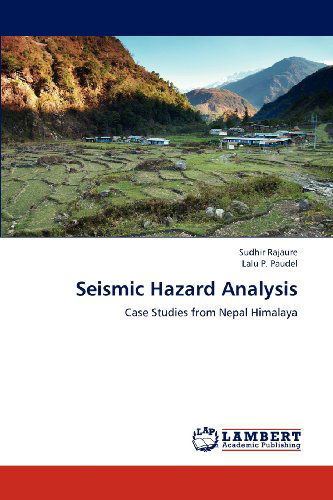 Cover for Lalu P. Paudel · Seismic Hazard Analysis: Case Studies from Nepal Himalaya (Paperback Bog) (2012)