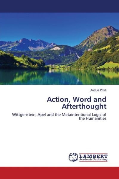 Cover for Ofsti Audun · Action, Word and Afterthought (Pocketbok) (2015)