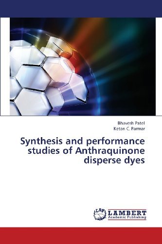 Cover for Ketan C. Parmar · Synthesis and Performance Studies of Anthraquinone Disperse Dyes (Paperback Book) (2013)